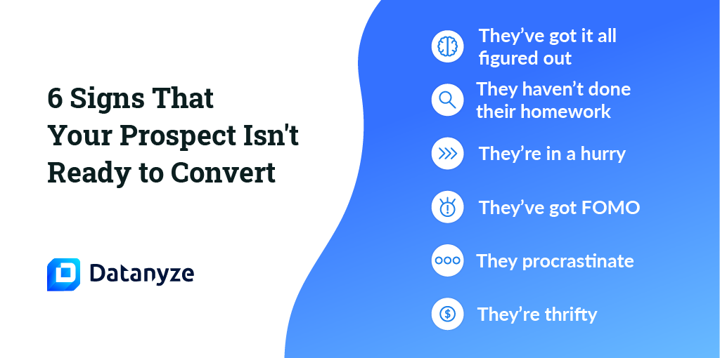 6 signs your prospect isn't ready to convert