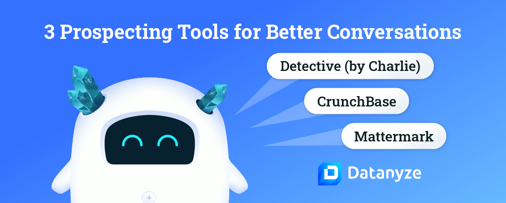 3 prospecting tools for better conversations