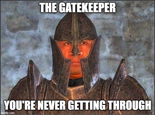 Getting Past Gatekeepers